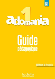 Adomania 1 A1 - Guide pédagogique