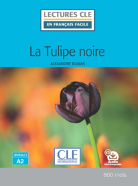 La tulipe noire - Niveau 2/A2 - Lecture CLE en français facile - Livre