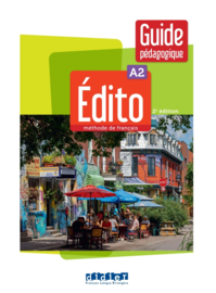 Édito A2 Nouvelle Édition - Guide pédagogique