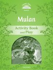 Classic Tales Second Edition Level 3 Mulan Activity Book And Play