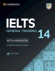 Cambridge IELTS 14 General Training Student's Book with answers with Audio