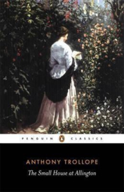The Small House At Allington (Anthony Trollope)