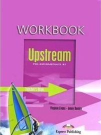 Upstream Pre-intermediate B1 Workbook Teacher's