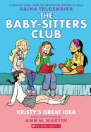 Kristy's Great Idea (the Baby-Sitters Club Graphic Novel #1)