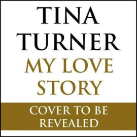 Tina Turner: My Love Story (official Autobiography) (cd Audiobook)