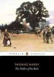 The Fiddler Of The Reels And Other Stories 1888-1900 (Thomas Hardy)