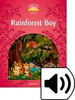 Classic Tales Level 2 Rainforest Boy Audio