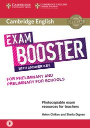 Cambridge English Exam Boosters Booster for Preliminary and Preliminary for Schools Teacher’s Book with Answer Key with Audio