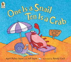 One Is A Snail, Ten Is A Crab (April Pulley Sayre and Jeff Sayre, Randy Cecil)