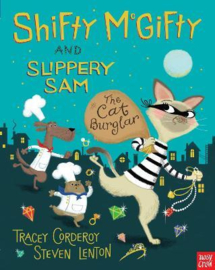 Shifty McGifty and Slippery Sam: The Cat Burglar (Tracey Corderoy, Steven Lenton) Hardback Picture Book