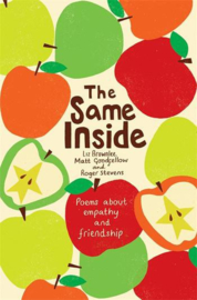 The Same Inside: Poems about Empathy and Friendship Paperback (Liz Brownlee, Roger Stevens and Matt Goodfellow)