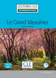 Le grand Meaulnes - Niveau 2/A2 - Lecture CLE en français facile - Livre - Nouveauté