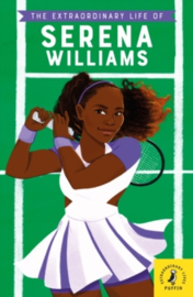 The Extraordinary Life of Serena Williams