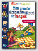 Mon Premier Dict. Illustre De Francais - Les Vacances