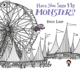 Have You Seen My Monster? (Steve Light)