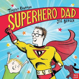 Superhero Dad (Timothy Knapman, Joe Berger) Board Book