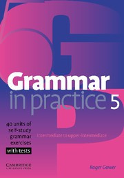 Grammar in Practice Level 5 Intermediate to Upper Intermediate