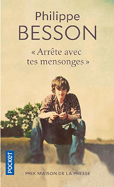 Arrête avec tes mensonges (Philippe Besson)