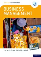 Oxford IB Diploma Programme: IB Prepared: Business Management