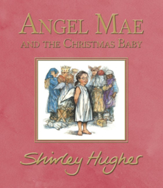 Angel Mae And The Christmas Baby (Shirley Hughes)