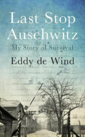 Last Stop Auschwitz (Eddy de Wind)