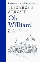 Oh William! (Strout, Elizabeth)