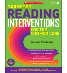 Targeted Reading Interventions for the Common Core: Grades K-3