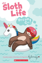 The Sloth Life Dream On!