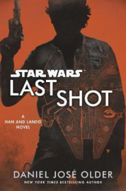 Star Wars: Last Shot: A Han And Lando Novel