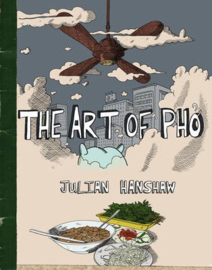The Art Of Pho (Julian Hanshaw)