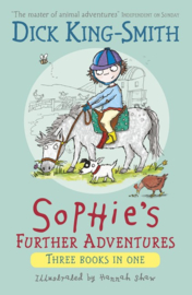 Sophie's Further Adventures (Dick King-Smith, Hannah Shaw)