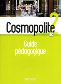 Français langue étrangère Cosmopolite 2 A2 - Guide pédagogique