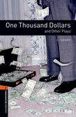 Oxford Bookworms Library Level 2: One Thousand Dollars And Other Plays