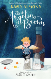 The Tale Of Angelino Brown (David Almond, Alex T. Smith)