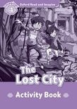 Oxford Read And Imagine Level 4: The Lost City Activity Book