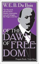 Of The Dawn Of Freedom (W. Du Bois)