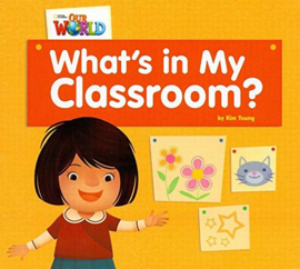 Our World 1 What's In My Classroom? Big Book