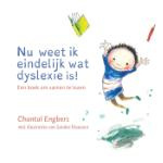 Nu weet ik eindelijk wat dyslexie is (Chantal Engbers)