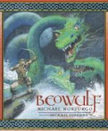 Beowulf (Michael Morpurgo, Michael Foreman)