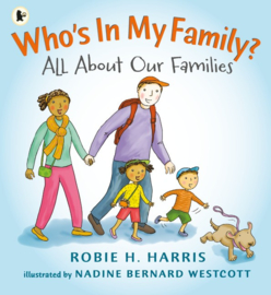 Who's In My Family? (Robie Harris, Nadine Bernard Westcott)