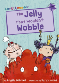 The Jelly That Wouldn't Wobble