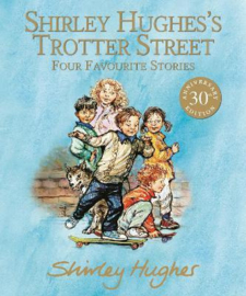 Shirley Hughes's Trotter Street Hardback (Shirley Hughes)