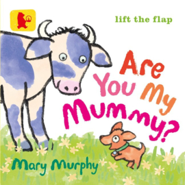 Are You My Mummy? (Mary Murphy)