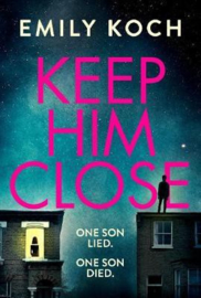 Keep Him Close (Emily Koch)