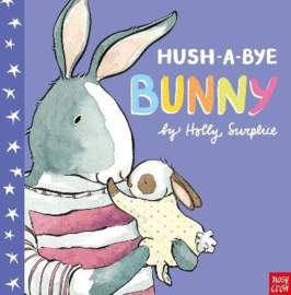 Hush-A-Bye Bunny (Holly Surplice, Holly Surplice) Hardback Picture Book