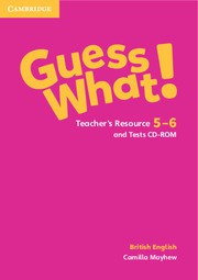 Guess What! Levels5-6 Teacher's Resource and Tests CD-ROM