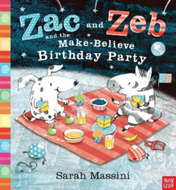 Zac and Zeb and the Make Believe Birthday Party (Sarah Massini, Sarah Massini) Hardback Picture Book