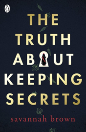 The Truth About Keeping Secrets (Savannah Brown)