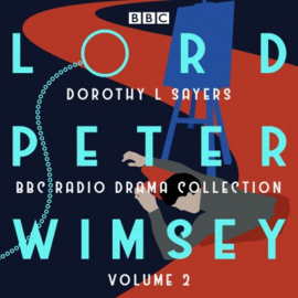 Lord Peter Wimsey: Bbc Radio Drama Collection Volume 2 (cd Audiobook)