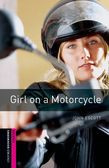 Oxford Bookworms Library Starter Level: Girl On A Motorcycle